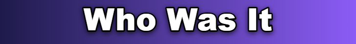 Who was it | banner